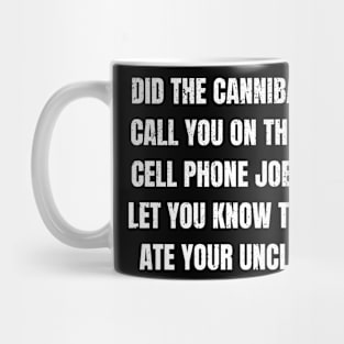 did cannibals call you joe? Mug